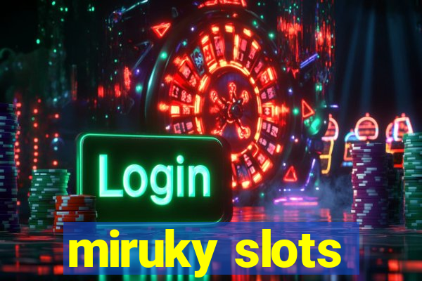 miruky slots